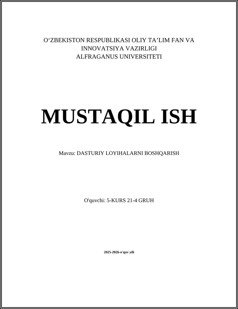 MUSTAQIL ISH Mavzu: DASTURIY LOYIHALARNI BOSHQARISH