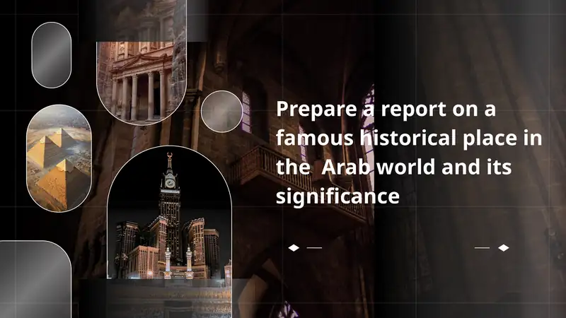 Prepare a report on a famous historical place in the Arab world and its significance