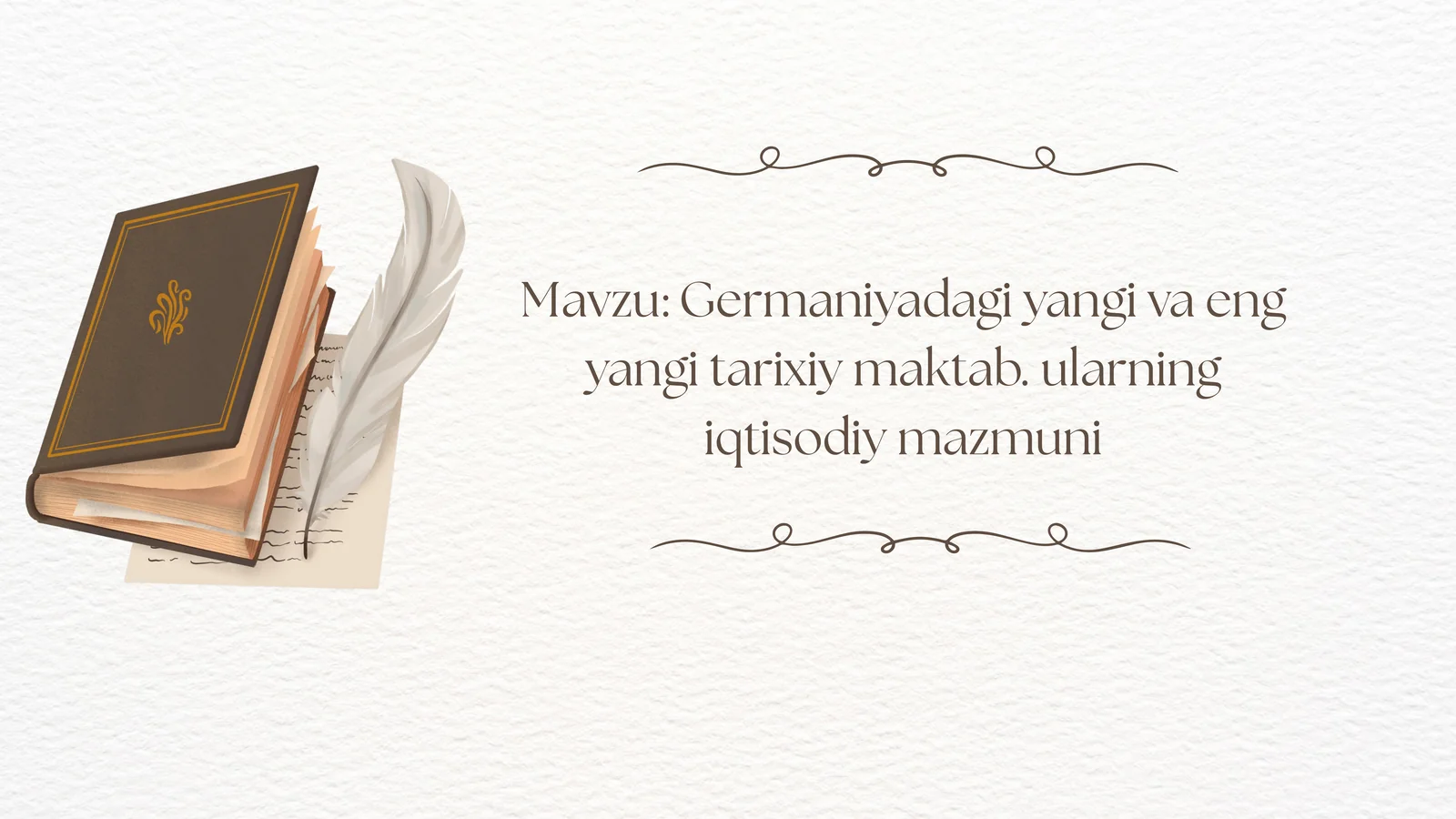 Germaniyadagi yangi va eng yangi tarixiy maktab. ularning iqtisodiy mazmuni
