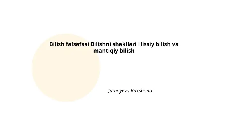 Bilish falsafasi Bilishni shakllari Hissiy bilish va mantiqiy bilish