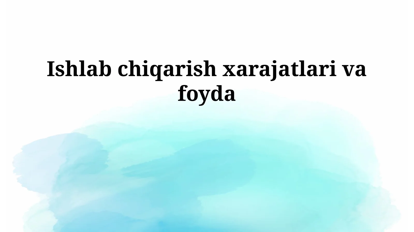 Ishlab chiqarish xarajatlari va foyda
