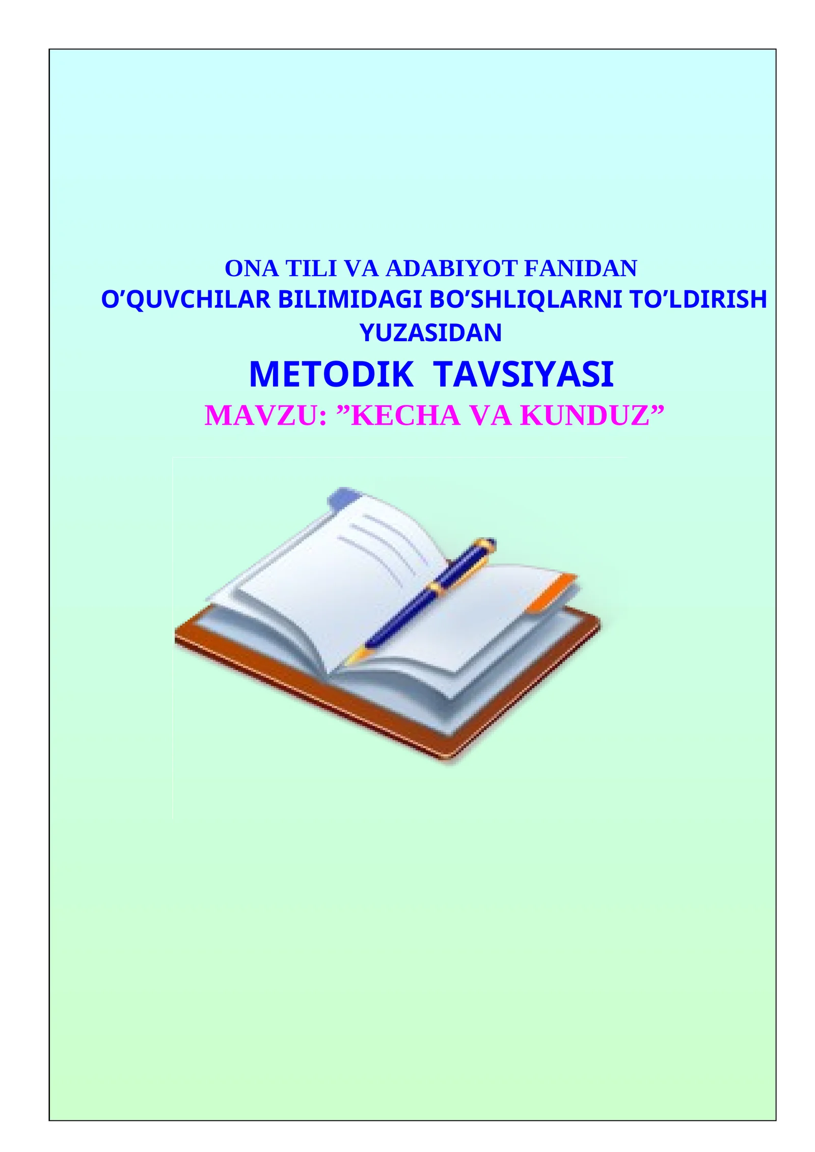 METODIK  TAVSIYASI  MAVZU: ”KECHA VA KUNDUZ