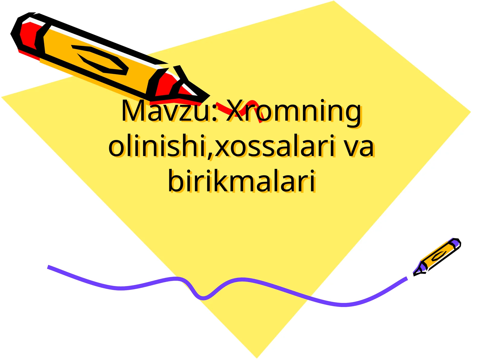 Xromning olinishi, xossalari va birikmalari