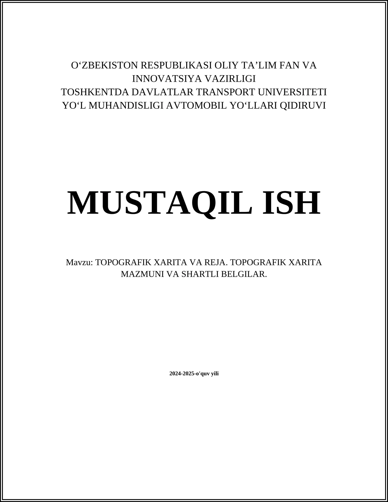 TOPOGRAFIK XARITA VA REJA. TOPOGRAFIK XARITA MAZMUNI VA SHARTLI BELGILAR