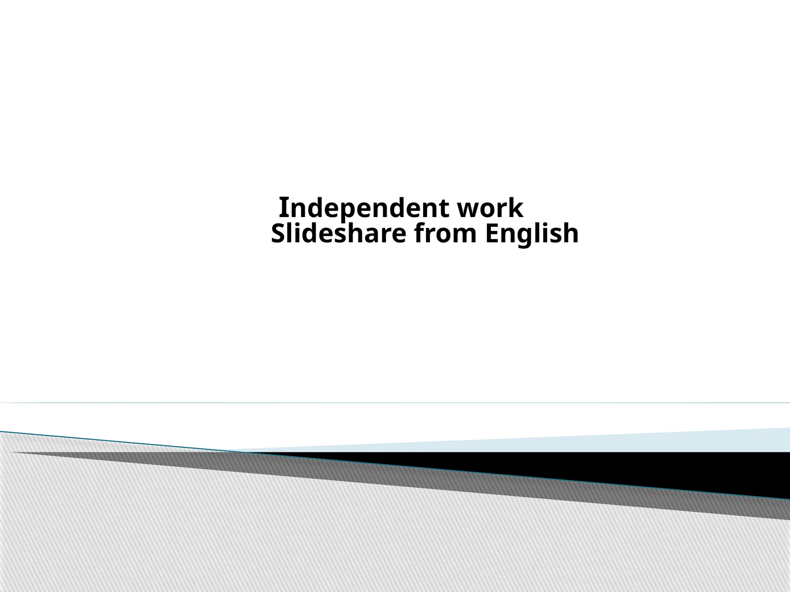 Independent workSlideshare from English