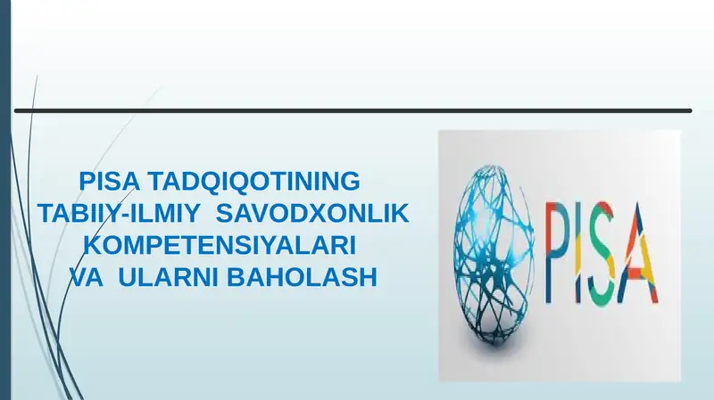 PISA TADQIQOTINING TABIIY-ILMIY SAVODXONLIK KOMPETENSIYALARI VA ULARNI BAHOLASH