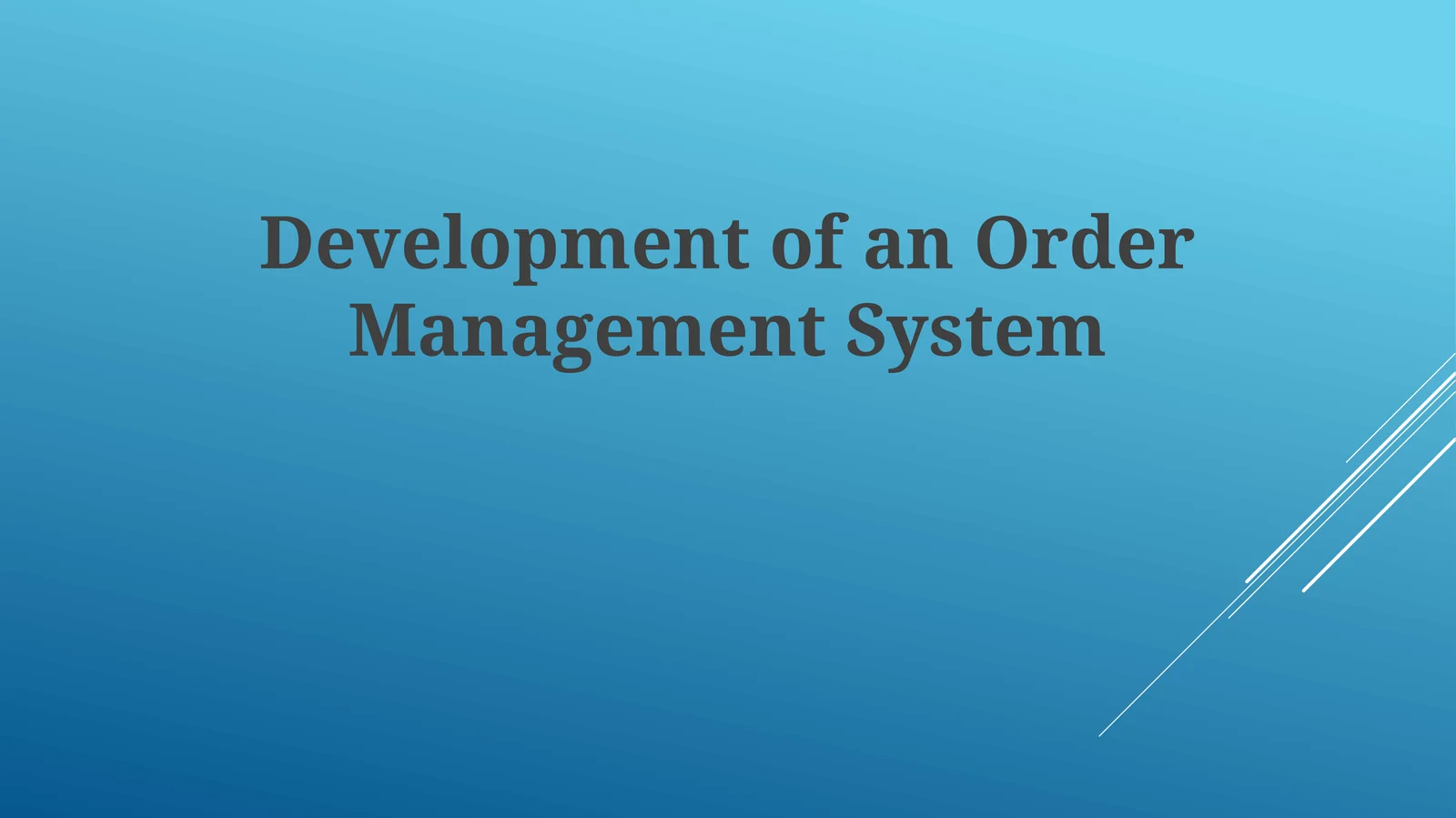 Development of an Order Management System