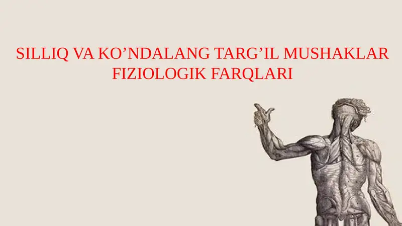 SILLIQ VA KO’NDALANG TARG’IL MUSHAKLAR FIZIOLOGIK FARQLARI