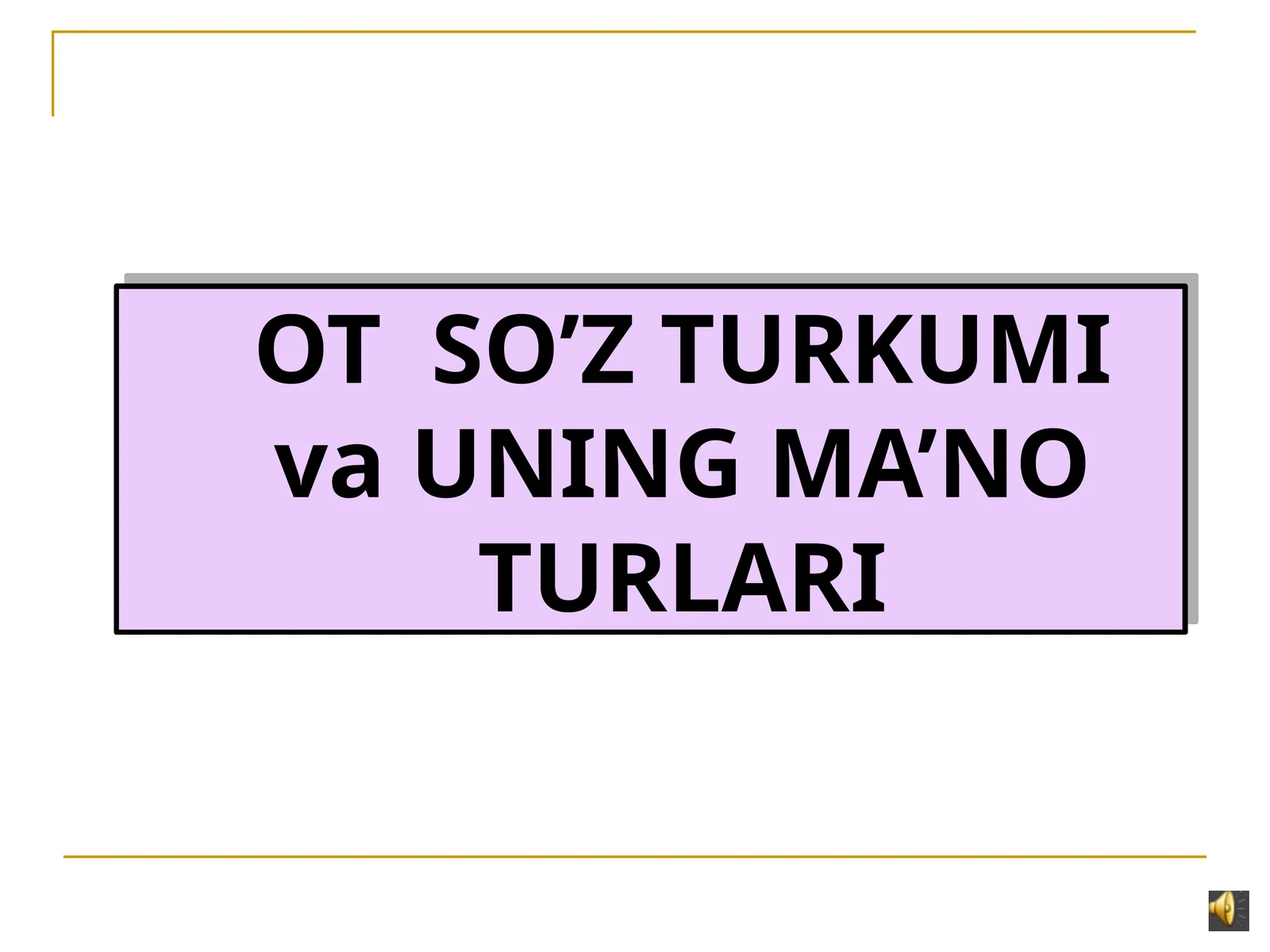 OTSO’Z TURKUMI va UNINGMA’NO TURLARI