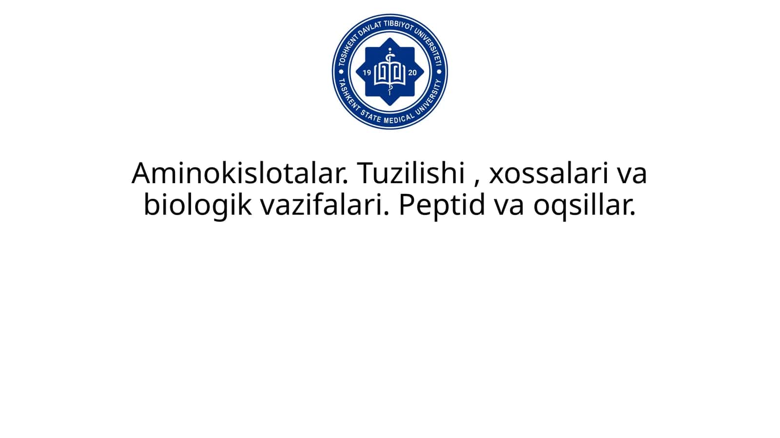Aminokislotalar. Tuzilishi, xossalari va biologik vazifalari. Peptid va oqsillar