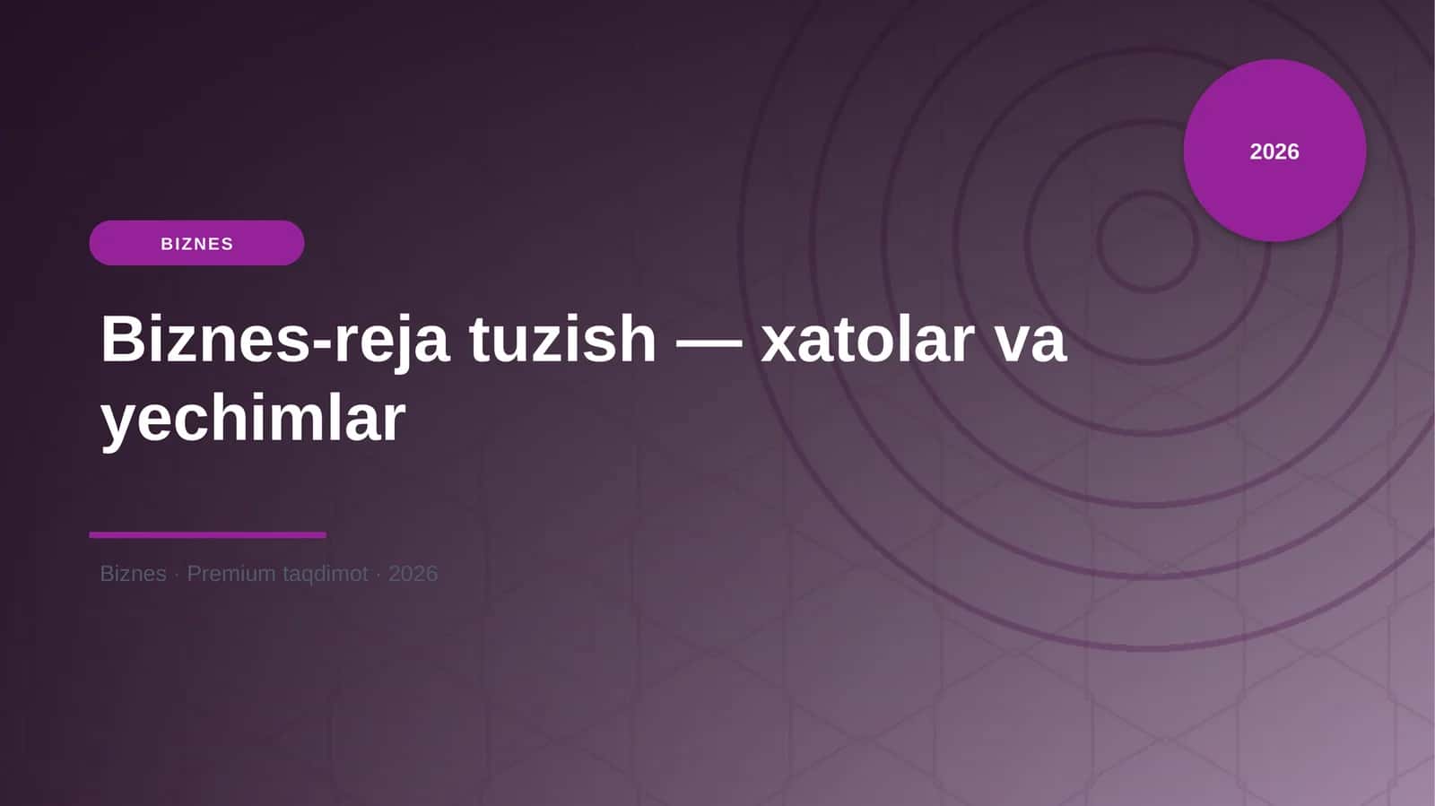 Biznes-reja tuzish — xatolar va yechimlar