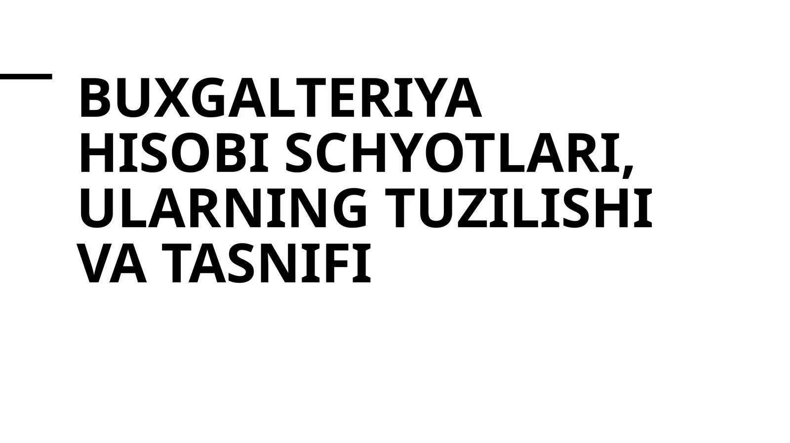 Buxgalteriya hisobi schyotlari, ularning tuzilishi va tasnifi