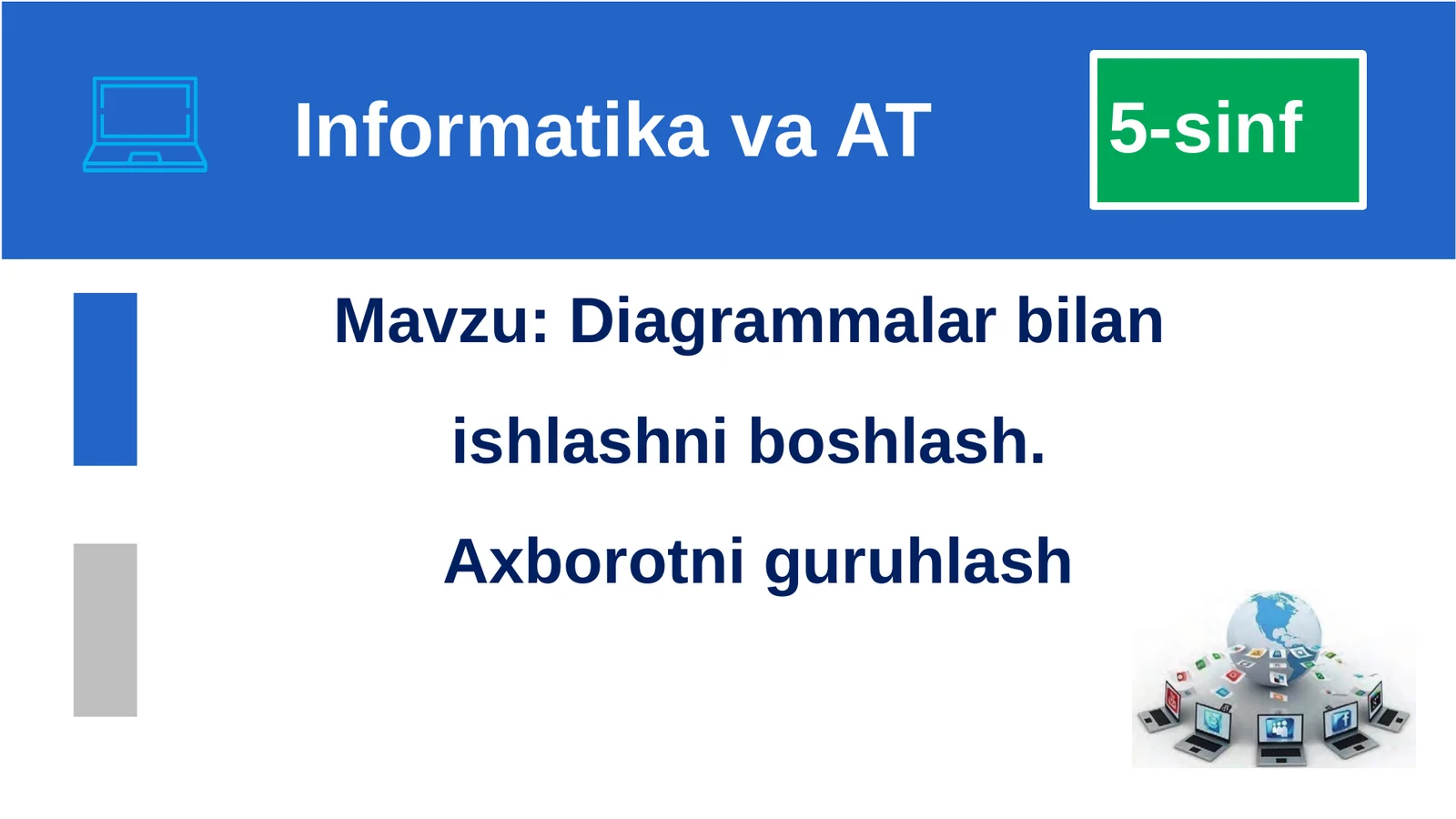 Diagrammalar bilan ishlashni boshlash. Axborotni guruhlash