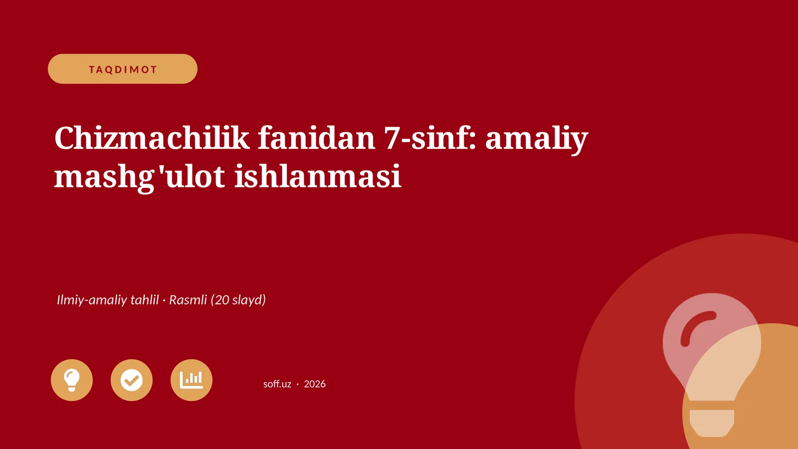 Chizmachilik fanidan 7-sinf: amaliy mashg'ulot ishlanmasi