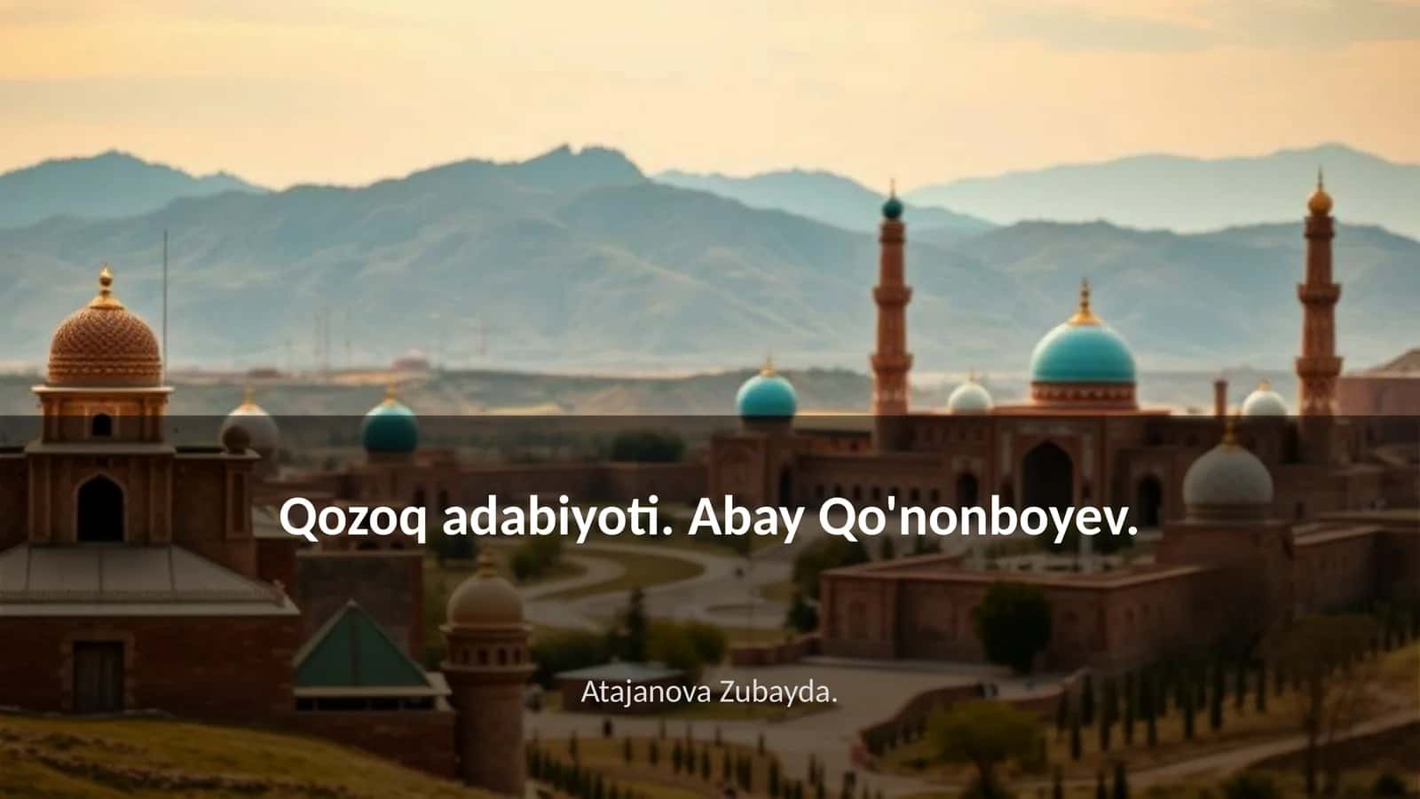 Qozoq adabiyoti. Abay Qo'nonboyev