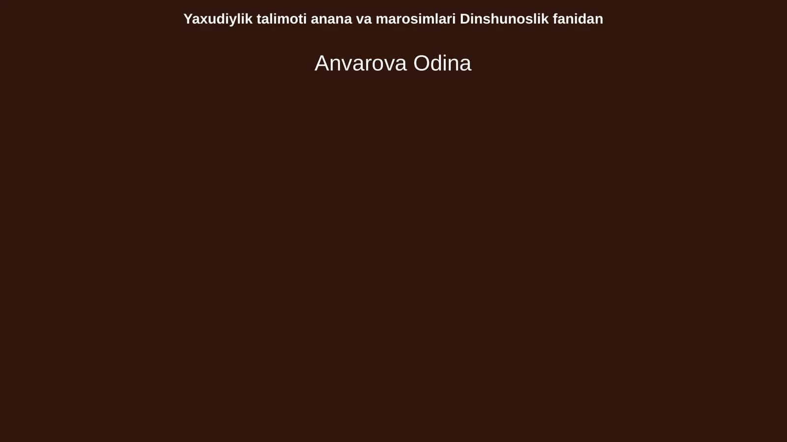 Yaxudiylik talimoti anana va marosimlari Dinshunoslik fanidan