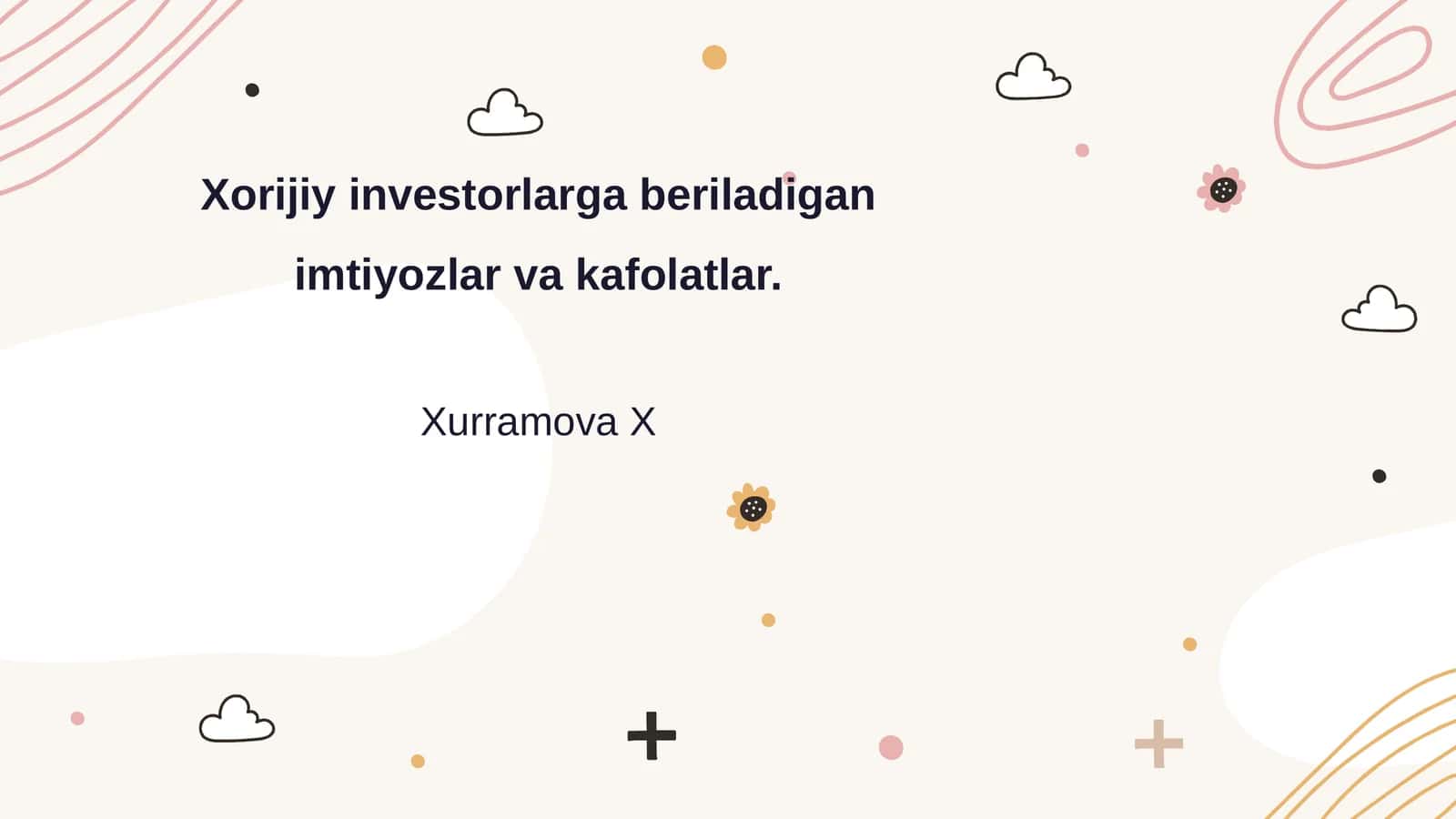 Xorijiy investorlarga beriladigan imtiyozlar va kafolatlar