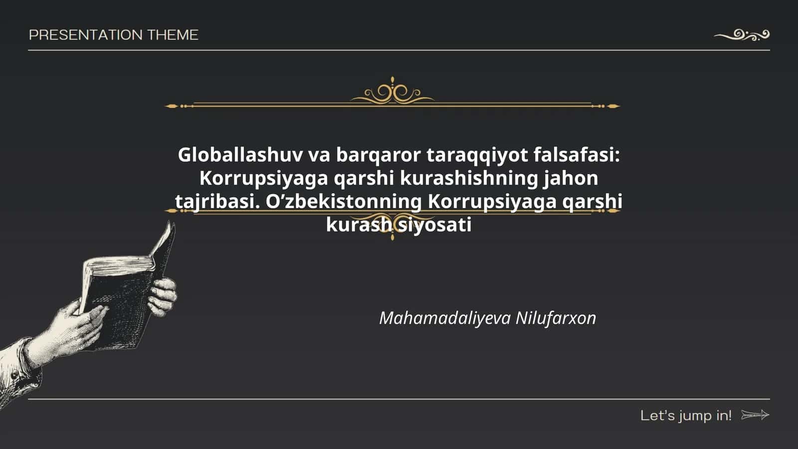 Globallashuv va barqaror taraqqiyot falsafasi: Korrupsiyaga qarshi kurashishning jahon tajribasi. Oʼzbekistonning Korrupsiyaga qarshi kurash siyosati