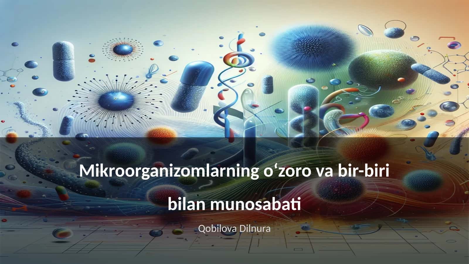 Mikroorganizomlarning oʻzoro va bir-biri bilan munosabati