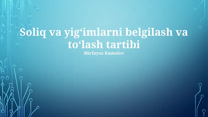 Soliq va Yigʻimlarni belgilash va toʻlash tartibi