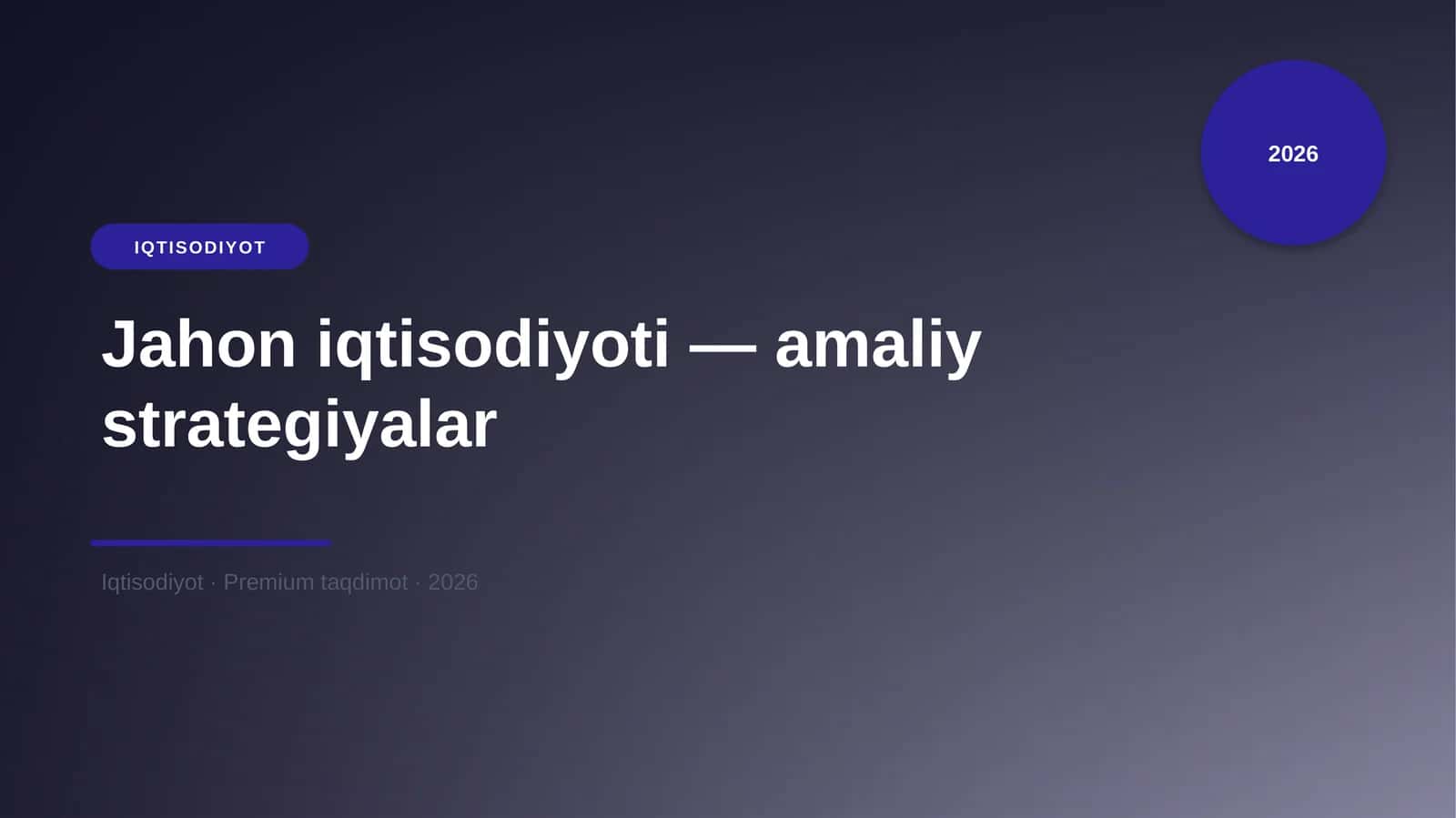 Jahon iqtisodiyoti — amaliy strategiyalar