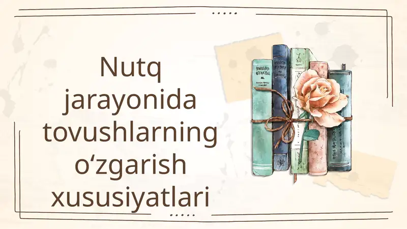 Nutq jarayonida tovushlarning o‘zgarish xususiyatlari