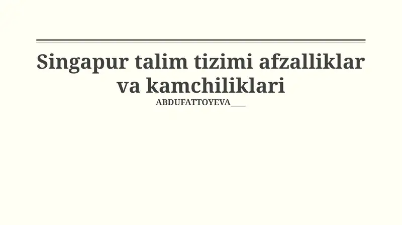 Singapur talim tizimi afzalliklar va kamchiliklari