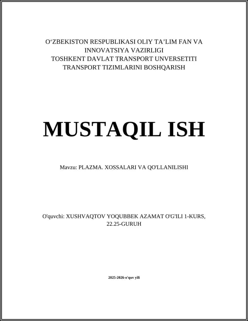 PLAZMA. XOSSALARI VA QO'LLANILISHI