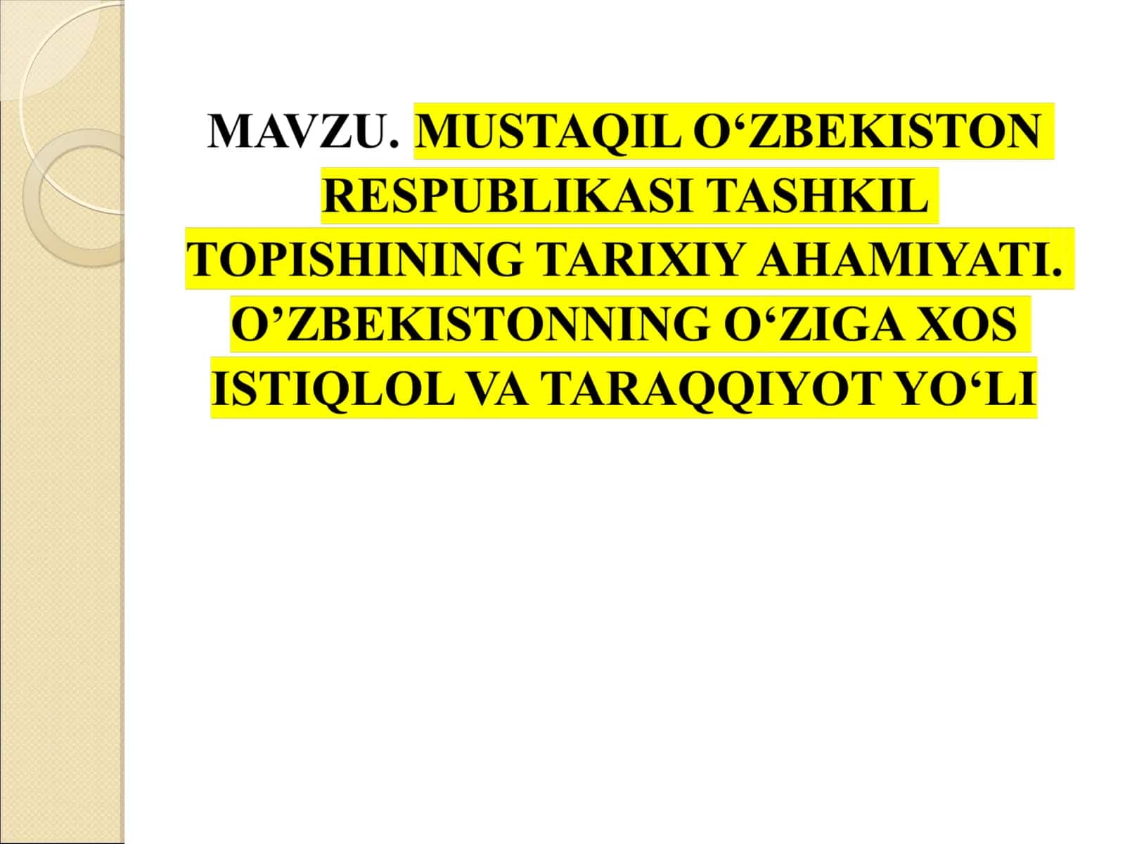 Mustaqil O‘zbekiston Davlatining Yuzaga Kelishi va Mustahkamlanishi