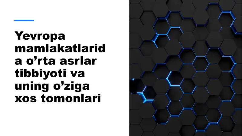 Yevropa mamlakatlarida o'rta asrlar tibbiyoti va uning o'ziga xos tomonlari”