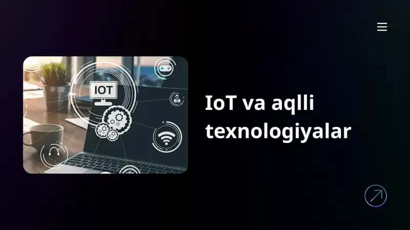 IoT va aqlli texnologiyalar
