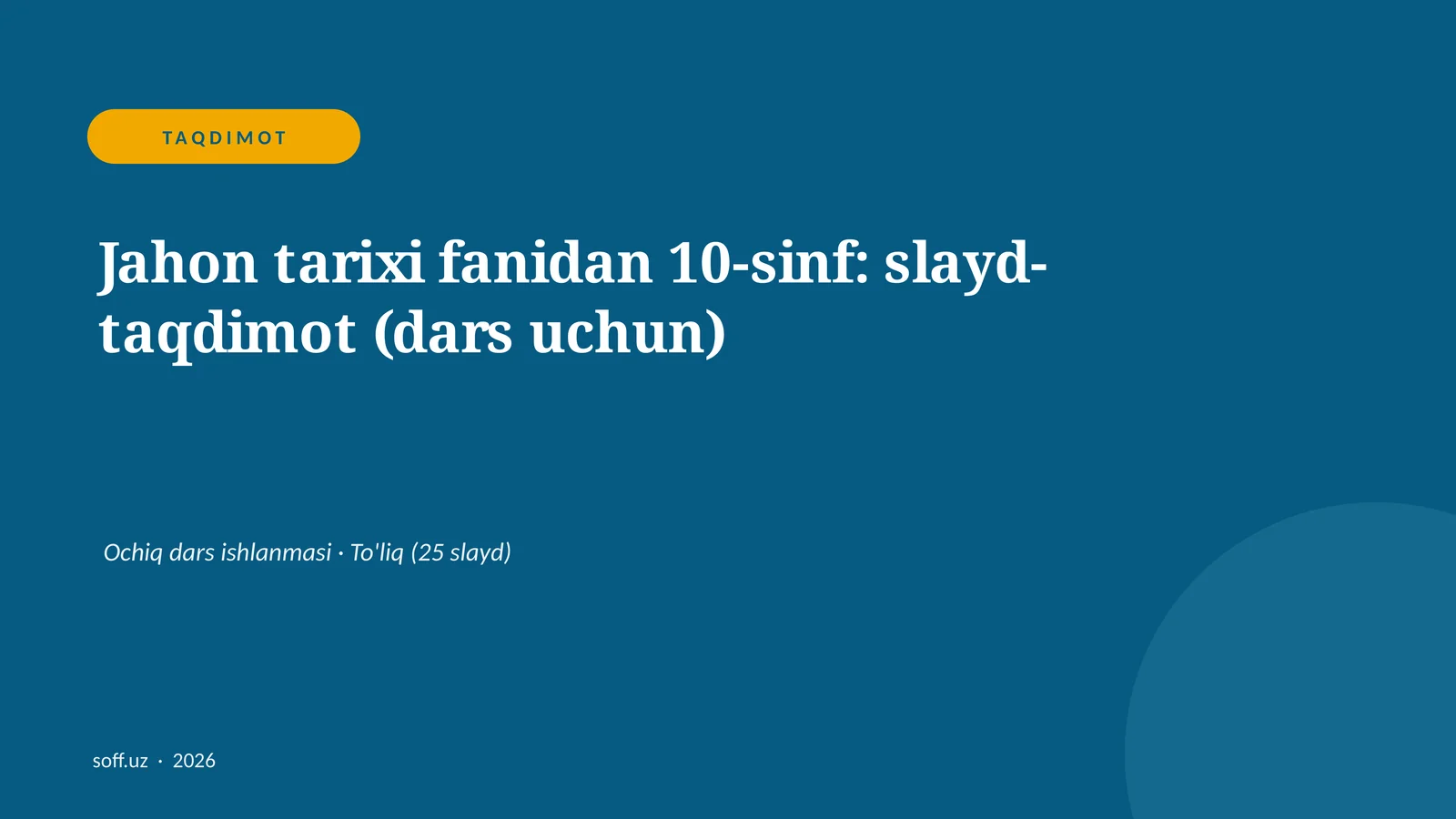 Jahon tarixi fanidan 10-sinf: slayd-taqdimot (dars uchun)