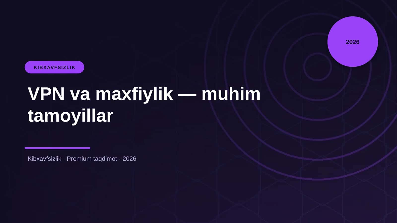 VPN va maxfiylik — muhim tamoyillar