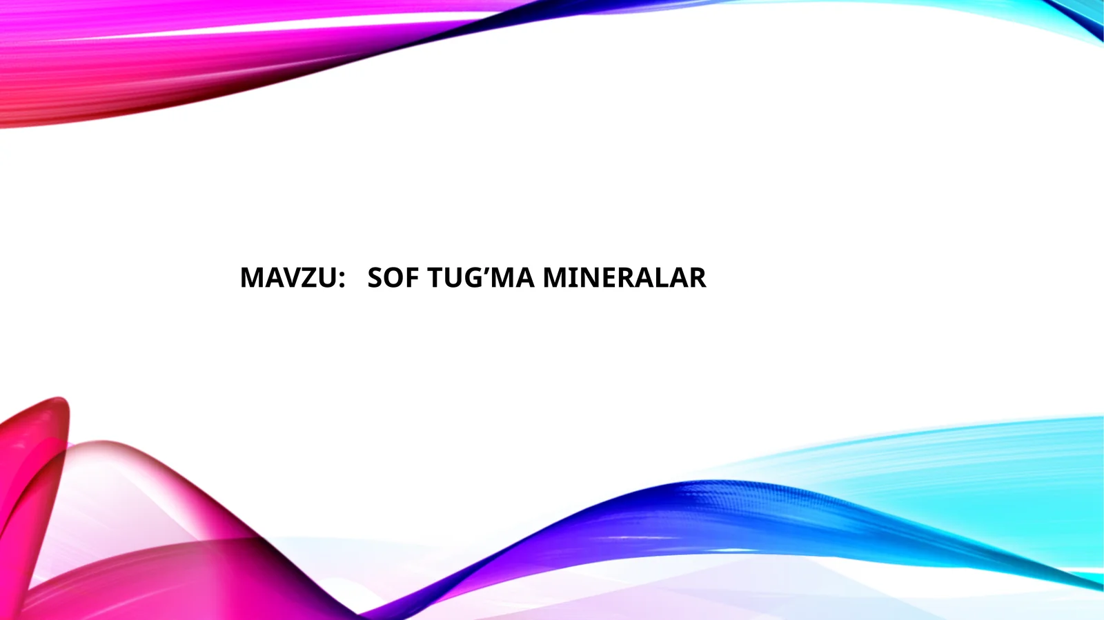 SOF TUG’MA MINERALAR