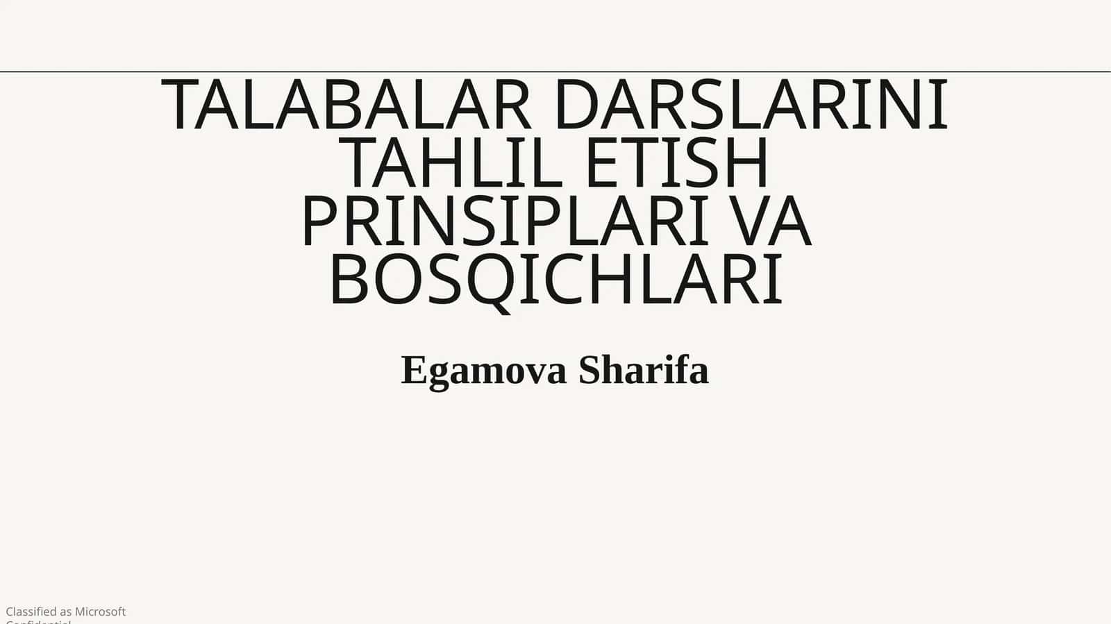 Talabalar darslarini tahlil etish prinsiplari va bosqichlari