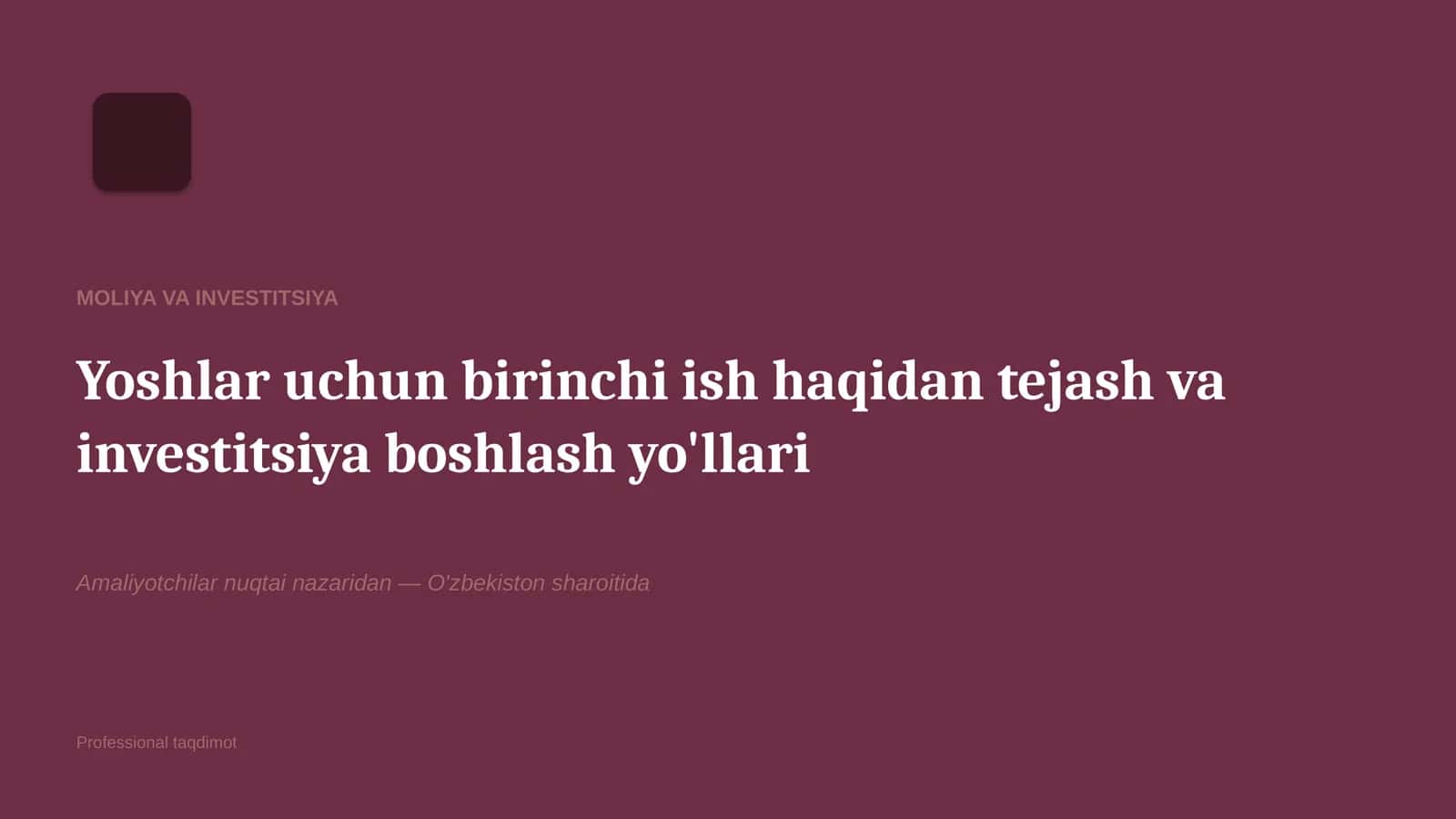 Yoshlar uchun birinchi ish haqidan tejash va investitsiya boshlash yo'llari moliya va investitsiya