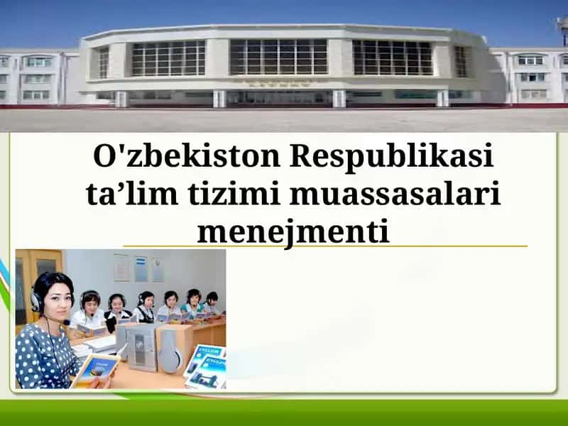 Kadrlar tayyorlash milliy dasturi, O'zbekiston Respublikasi ta’lim tizimi muassasalari menejmenti