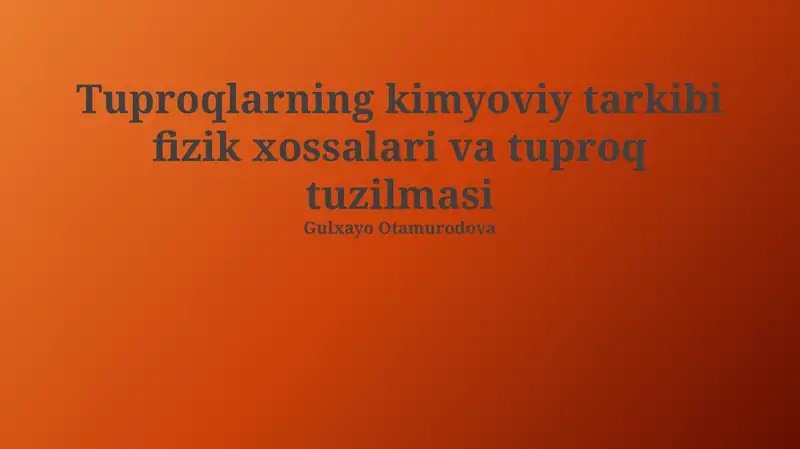 Tuproqlarning kimyoviy tarkibi