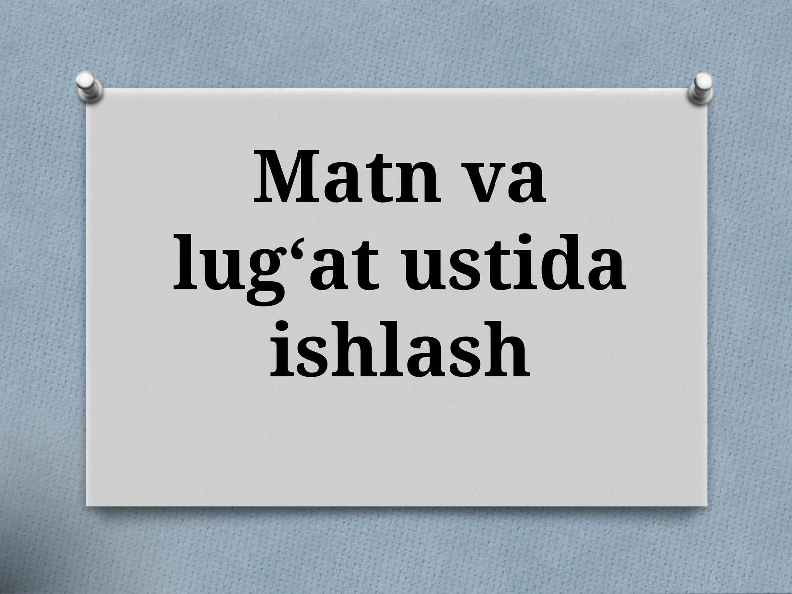 Matn valug‘at ustida ishlash