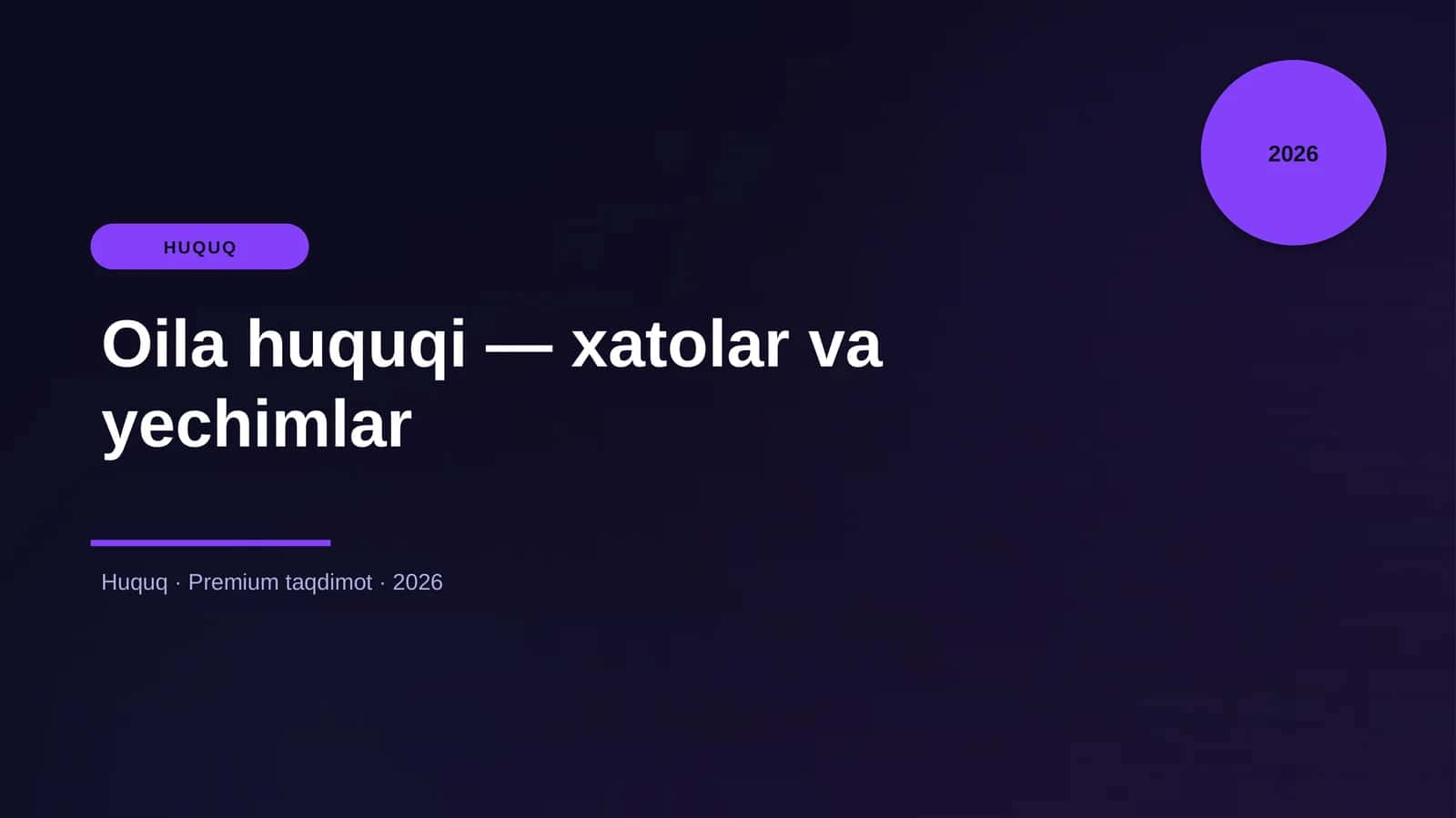 Oila huquqi — xatolar va yechimlar