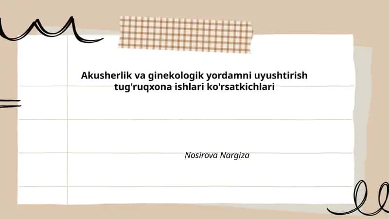 Akusherlik va ginekologik yordamni uyushtirish tug'ruqxona ishlari ko'rsatkichlari