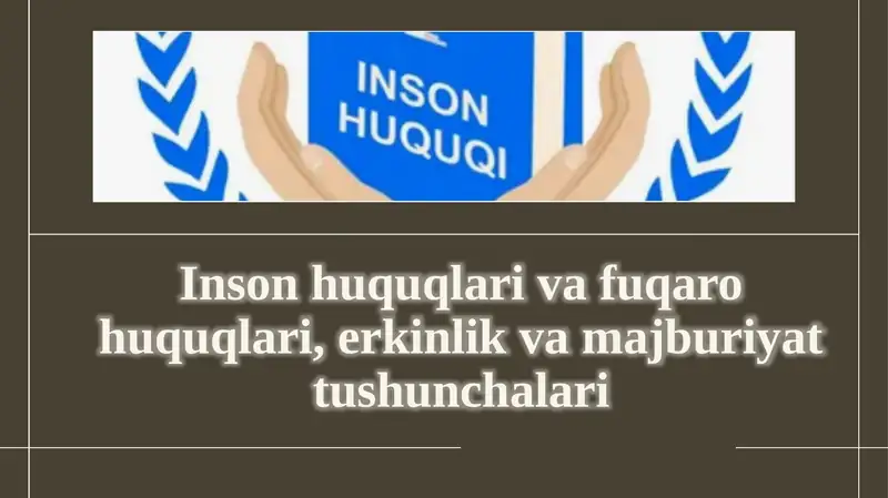 Inson huquqlari va fuqarolik huquqlari, erkinlik va majburiyattushunchalari