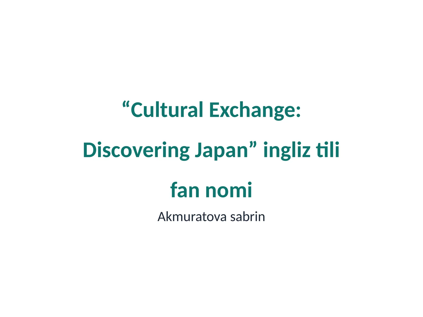 Cultural Exchange: Discovering Japan