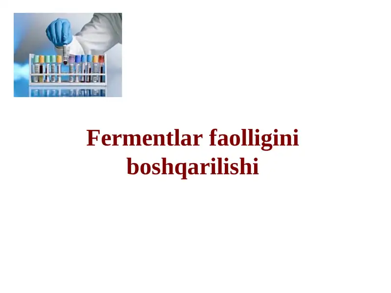 Fermentlar faolligini boshqarilishi