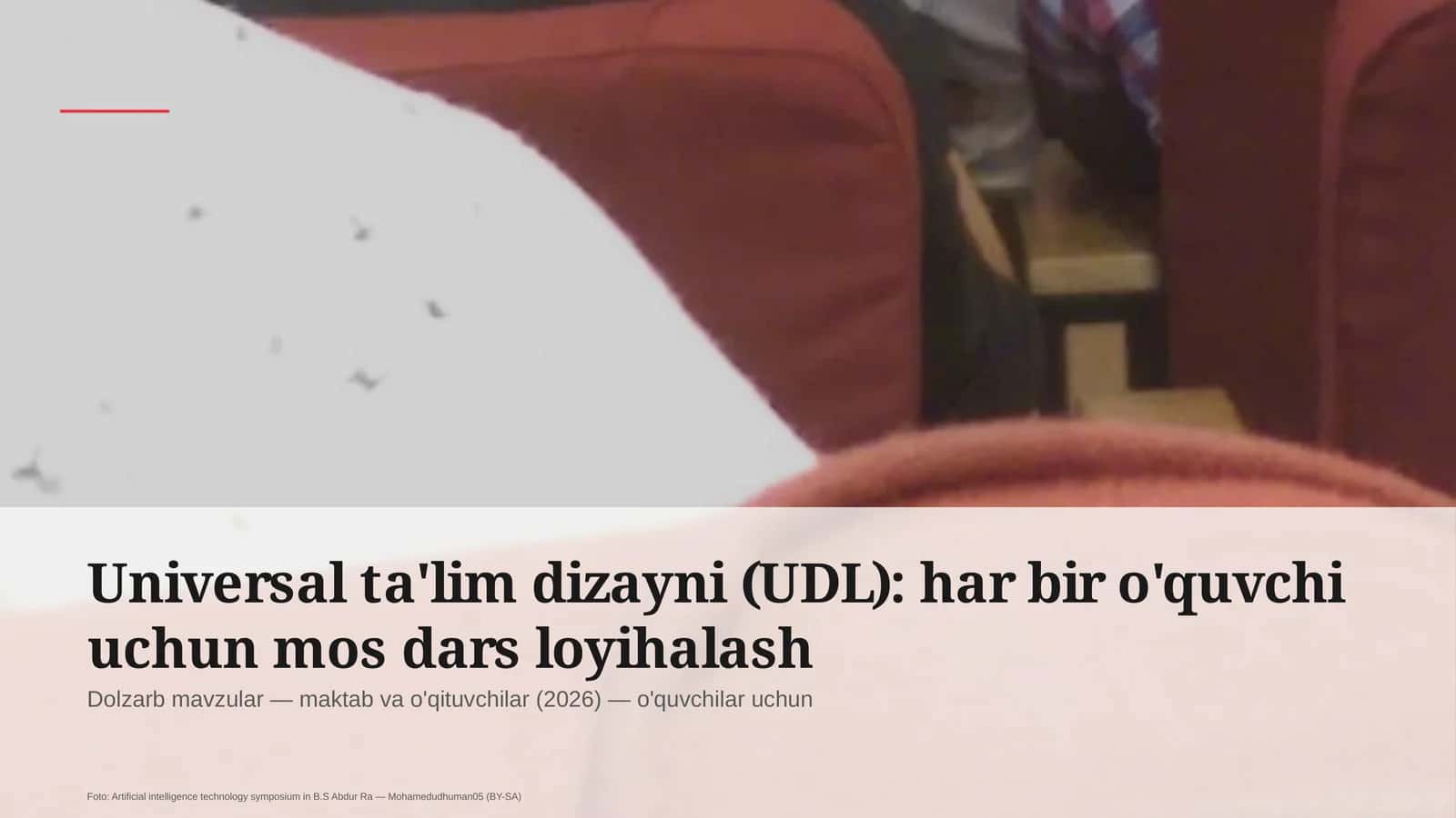 Universal ta'lim dizayni (UDL): har bir o'quvchi uchun mos dars loyihalash