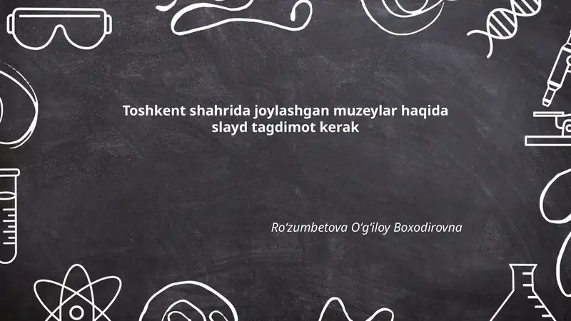 Toshkent shahrida joylashgan muzeylar