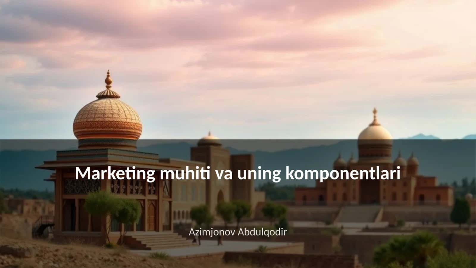 Marketing muhiti va uning komponentlari