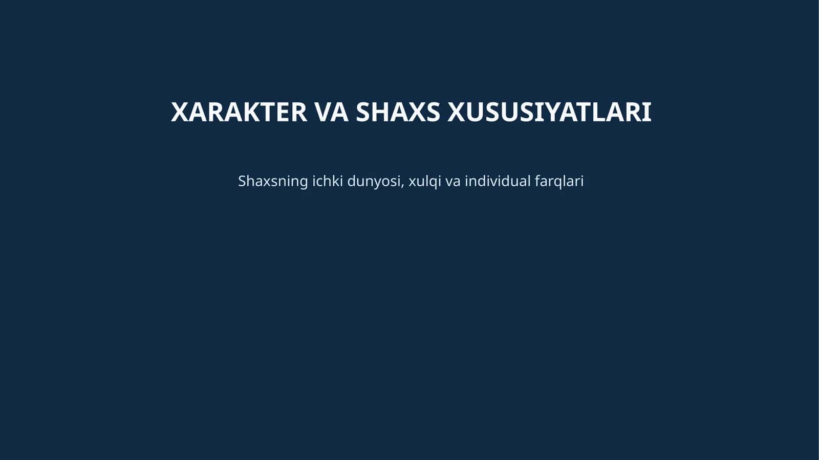 XARAKTER VA SHAXS XUSUSIYATLARI