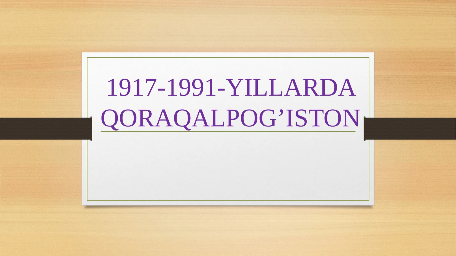 1917-1991-YILLARDA QORAQALPOG’ISTON