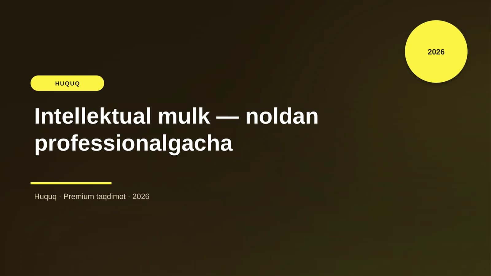 Intellektual mulk — noldan professionalgacha